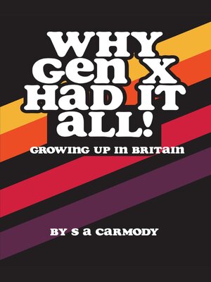 cover image of Why Gen X Had It All